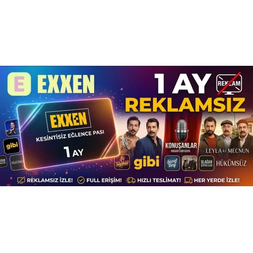  EXXEN 1 AY REKLAMSIZ  ANINDA TESLİMAT  KESİNTİSİZ EĞLENCE